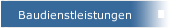 Baudienstleistungen