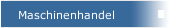 Maschinenhandel 